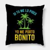 Si Tu Me Lo Pides Yo Me Porto Bonito Bright Design Throw Pillow Official Bad Bunny Merch