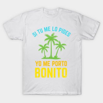 Si Tu Me Lo Pides Yo Me Porto Bonito Bright Design T-Shirt Official Bad Bunny Merch