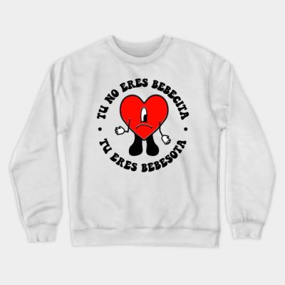 Tu No Eres Bebecita Tu Eres Bebesota Crewneck Sweatshirt Official Bad Bunny Merch